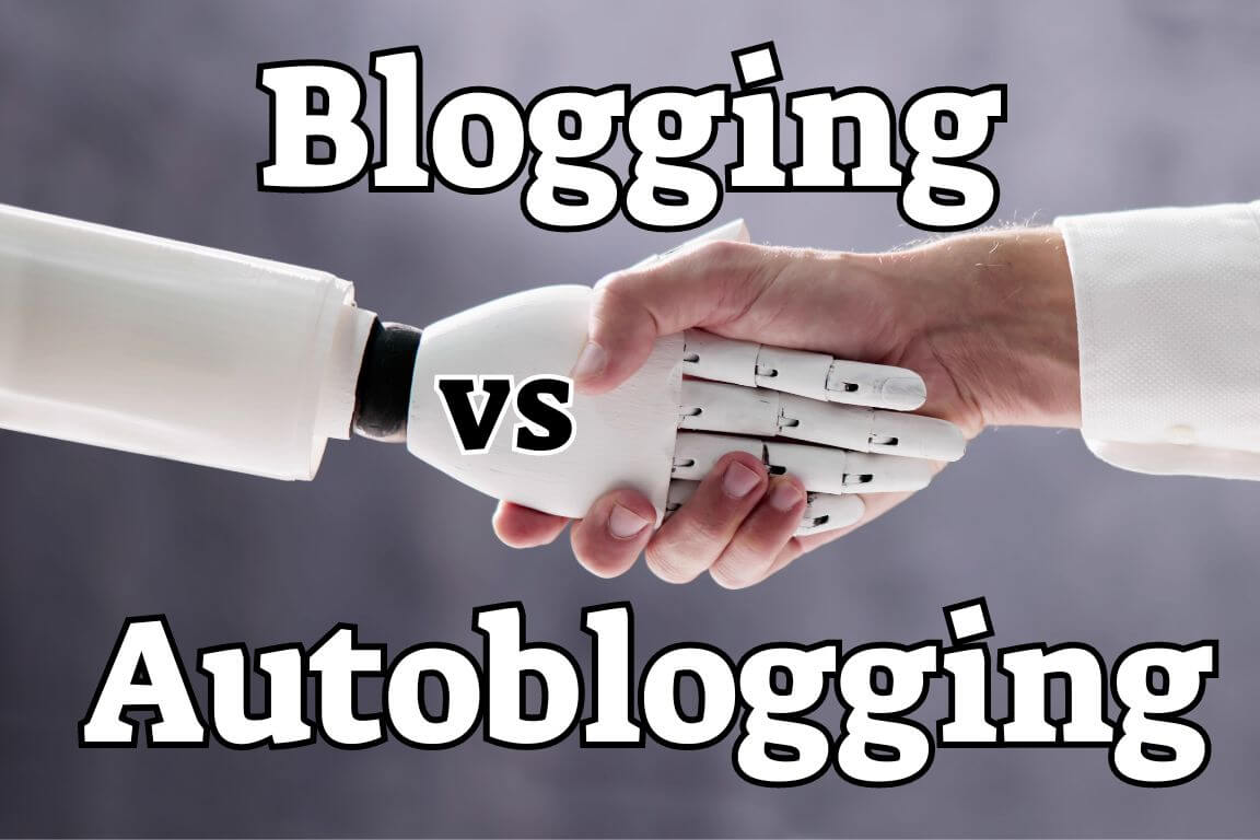 Blogging vs Autoblogging